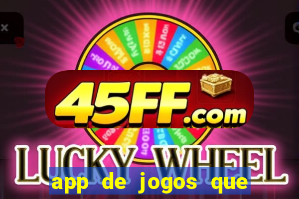 app de jogos que pagam de verdade